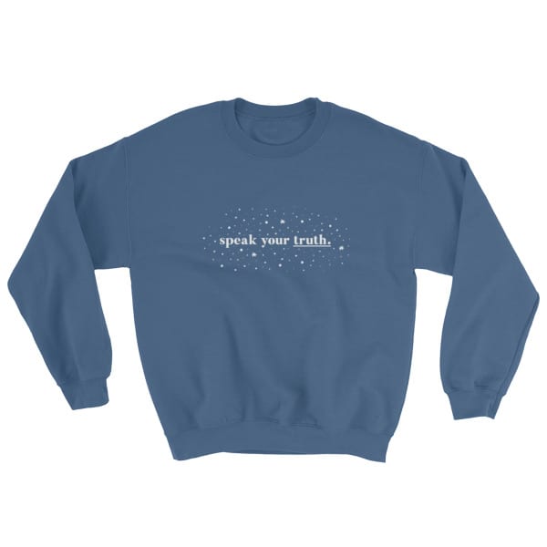 Speak Your Truth Crewneck Sweatshirt - Harness Magazine